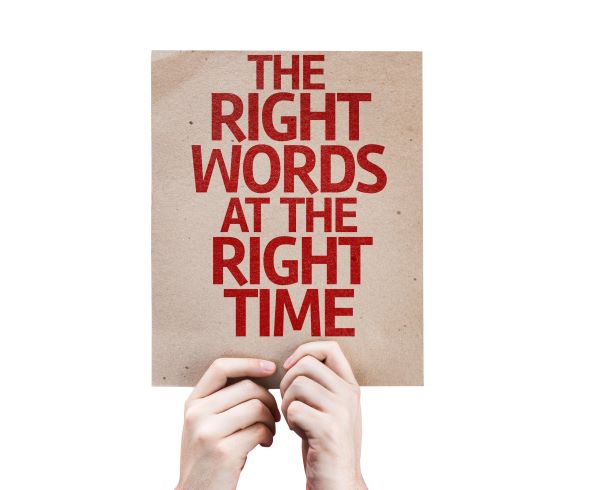 right words at the right time